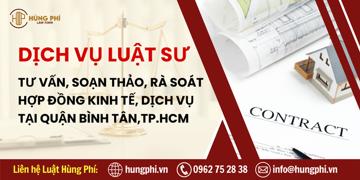 Luật sư hợp đồng tại Bình Tân, Luật sư soạn thảo hợp đồng, luật sư rà soát hợp đồng tại Quận Bình Tân, TPHCM