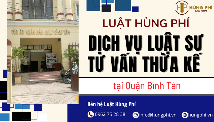 luật sư tư vấn thừa kế giỏi tại quận bình tân