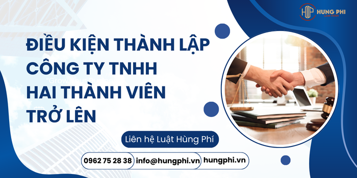 Điều kiện thành lập công ty TNHH hai thành viên